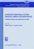 Lo sviluppo guidato dalla cultura. Creatività, crescita, inclusione sociale. Le politiche urbane per la competitività territoriale. I colloqui di Ravello LAB 2010