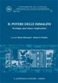 Il potere delle immagini. Tecnologia, spazi urbani e luoghi politici