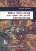 Dalla colpa grave alla responsabilità professionale