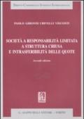 SOCIETA' A RESPONSABILITA' LIMITATA A STRUTTURA CHIUSA E INTRASFERIBILITA' DELLE QUOTE