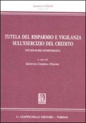 Tutela del risparmio e vigilanza sull'esercizio del credito. Un'analisi comparata