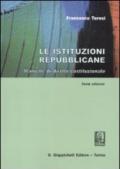 Le istituzioni repubblicane. Manuale di diritto costituzionale