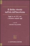 Il diritto vivente nell'età dell'incertezza. Saggi su art. 28 l. not. e funzione notarile oggi