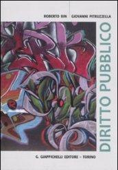 Diritto pubblico. Percorso 1: l'organizzazione dei poteri pubblici. Percorso 2: atti pubblici e tutela dei dirittii