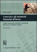 I mercati e gli strumenti finanziari di borsa. Aspetti strutturali, normativi e funzionali del mercato mobiliare italiano