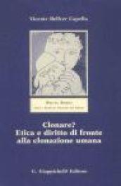 Clonare? Etica e diritto di fronte alla clonazione umana