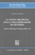 La nuova disciplina sulla collaborazione di giustizia. Alla luce della Legge 13 febbraio 2001, n. 45