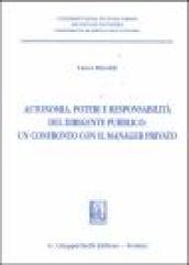 Autonomie, poteri e responsabilità del dirigente pubblico: un confronto con il manager privato