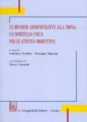 Le riforme amministrative alla prova: lo sportello unico per le attività produttive