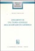 Lineamenti di una teoria generale dell'accertamento giuridico