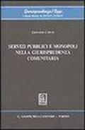 Servizi pubblici e monopoli nella giurisprudenza comunitaria