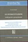 Le intercettazioni. Profili operativi e giurisprudenziali. Aggiornato con la nuova disciplina in tema di intercettazioni preventive...