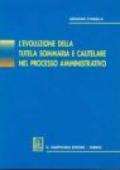 L'evoluzione della tutela sommaria e cautelare nel processo amministrativo