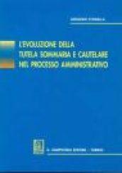 L'evoluzione della tutela sommaria e cautelare nel processo amministrativo