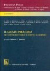 Il giusto processo. Tra contraddittorio e diritto al silenzio. Commento alla Legge 11 marzo 2001 n. 63 aggiornato alle decisioni costituzionali n. 32 e n. 36 del 2002