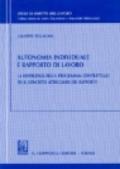 Autonomia individuale e rapporto di lavoro. La divergenza fra il programma contrattuale ed il concreto atteggiarsi del rapporto