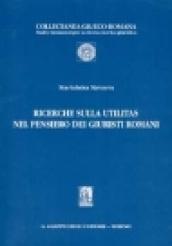Ricerche sulla utilitas nel pensiero dei giuristi romani