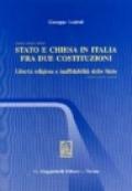 Stato e Chiesa in Italia fra due costituzioni. Libertà religiosa e inaffidabilità dello Stato