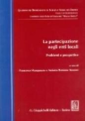 La partecipazione negli enti locali. Problemi e prospettive