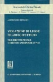 Violazione di legge ed abuso d'ufficio. Tra diritto penale e diritto amministrativo