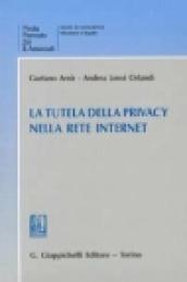 La tutela della privacy nella rete Internet