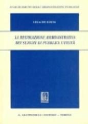 La regolazione amministrativa dei servizi di pubblica utilità