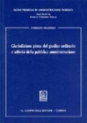 Giurisdizione piena del giudice ordinario e attività della pubblica amministrazione