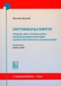 Crittografia e diritto. Crittografia, utilizzo e disciplina giuridica documento informatico e firma digitale, segretezza delle informazioni e sorveglianza globale