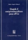 Quando il semipresidenzialismo passa all'Est