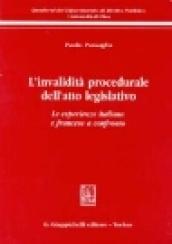 L'invalidità procedurale dell'atto legislativo. Le esperienze italiana e francese a confronto