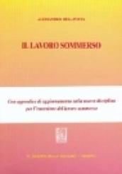 Il lavoro sommerso. Con appendice di aggiornamento sulla nuova disciplina per l'emersione del lavoro sommerso