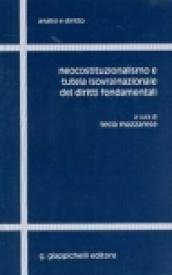 Neocostituzionalismo e tutela (sovra)nazionale dei diritti fondamentali