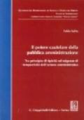 Il potere cautelare della pubblica amministrazione. Tra principio di tipicità ed esigenze di tempestività dell'azione amministrativa
