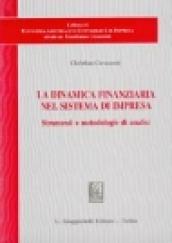 La dinamica finanziaria nel sistema di impresa. Strumenti e metodologie di analisi