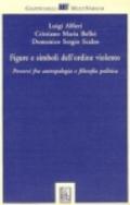 Figure e simboli dell'ordine violento. Percorsi fra antropologia e filosofia politica