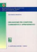 Organizzare per competere. Cambiamento e apprendimento