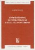 Standardizzazione dei contratti bancari e tutela della concorrenza