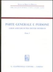 Parte generale e persone. Liber amicorum per Dieter Henrich. 1.