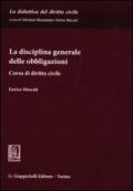 La disciplina generale delle obbligazioni. Corso di diritto civile