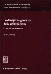 La disciplina generale delle obbligazioni. Corso di diritto civile