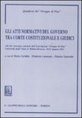 Gli atti normativi del governo tra Corte costituzionale e giudici. Atti del convegno annuale dell'Associazione 