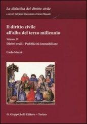 Il diritto civile all'alba del terzo millennio. 2.Diritti reali. Pubblicità immobiliare