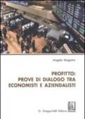 PROFITTO: prove di dialogo tra economisti e aziendalisti