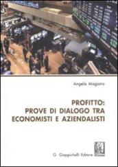 PROFITTO: prove di dialogo tra economisti e aziendalisti