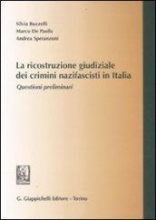 La ricostruzione giudiziale dei crimini nazifascisti in Italia. Questioni preliminari