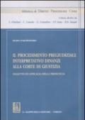 Il procedimento pregiudiziale interpretativo dinanzi alla corte di giustizia. Oggetto ed efficacia della pronuncia