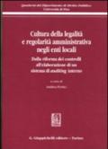 Cultura della legalità e regolarità amministrativa negli enti locali. Dalla riforma dei controlli all'elaborazione di un sistema di auditing interno