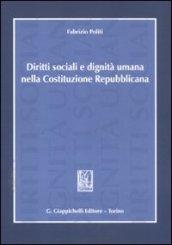 Diritti sociali e dignità umana nella Costituzione repubblicana