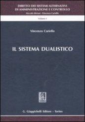 Diritto dei sistemi alternativi di amministrazione e controllo. 1.Il sistema dualistico