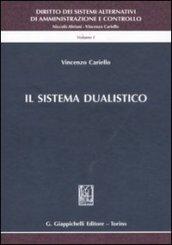 Diritto dei sistemi alternativi di amministrazione e controllo. 1.Il sistema dualistico